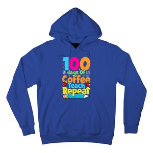 100 Days Of Coffee Teach Repeat Funny Student Teacher Gift Hoodie