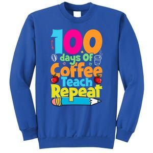 100 Days Of Coffee Teach Repeat Funny Student Teacher Gift Sweatshirt