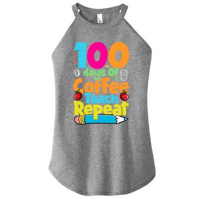 100 Days Of Coffee Teach Repeat Funny Student Teacher Gift Women's Perfect Tri Rocker Tank