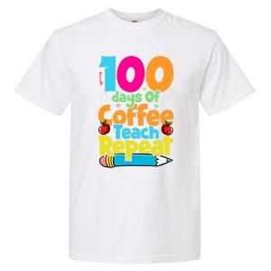 100 Days Of Coffee Teach Repeat Funny Student Teacher Gift Garment-Dyed Heavyweight T-Shirt