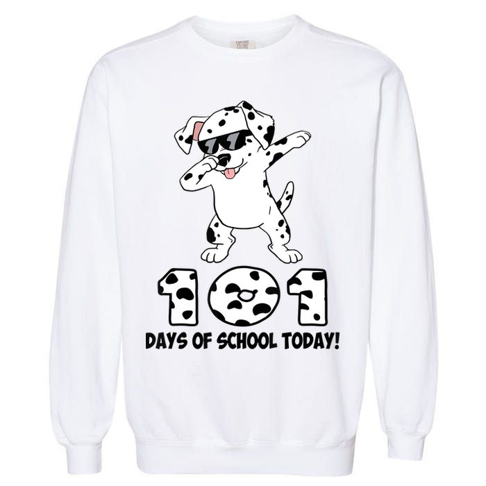 101 Days Of School Dabbing Dalmation Dog Teachers Garment-Dyed Sweatshirt