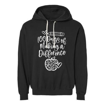 100 Days Of Making A Difference 100 Days Of School Garment-Dyed Fleece Hoodie