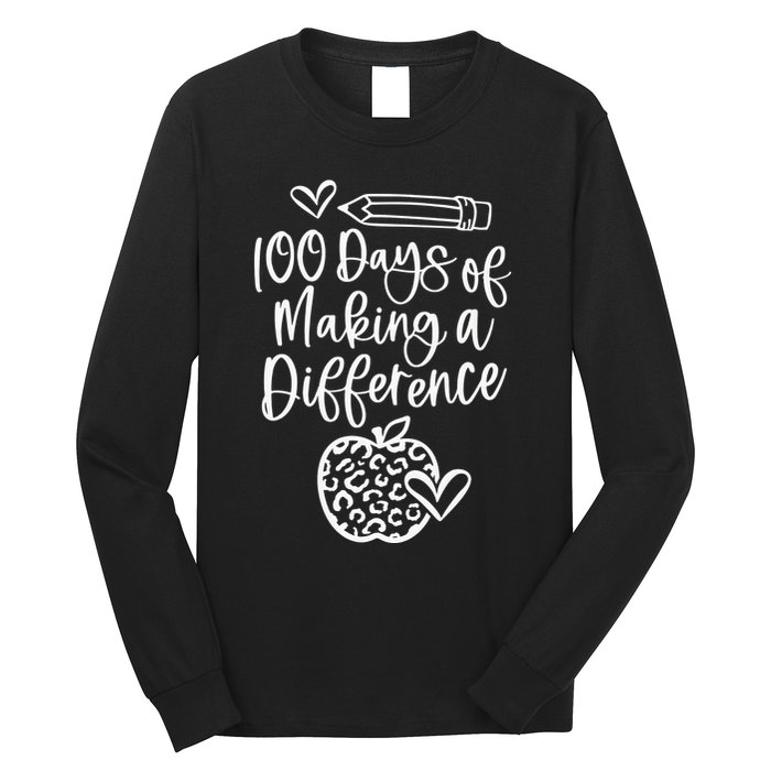 100 Days Of Making A Difference 100 Days Of School Long Sleeve Shirt