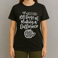 100 Days Of Making A Difference 100 Days Of School T-Shirt