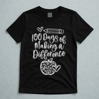 100 Days Of Making A Difference 100 Days Of School T-Shirt