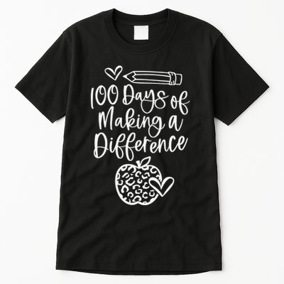 100 Days Of Making A Difference 100 Days Of School Tall T-Shirt