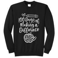 100 Days Of Making A Difference 100 Days Of School Tall Sweatshirt