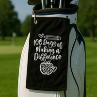 100 Days Of Making A Difference 100 Days Of School Golf Towel