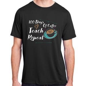 100 Days Of Coffee Teach Repeat Great For Gift Cool Gift Adult ChromaSoft Performance T-Shirt