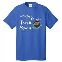 100 Days Of Coffee Teach Repeat Great For Gift Cool Gift Tall T-Shirt