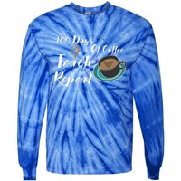 100 Days Of Coffee Teach Repeat Great For Gift Cool Gift Tie-Dye Long Sleeve Shirt