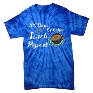 100 Days Of Coffee Teach Repeat Great For Gift Cool Gift Tie-Dye T-Shirt