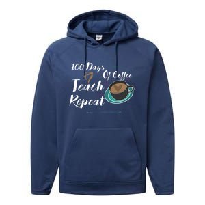 100 Days Of Coffee Teach Repeat Great For Gift Cool Gift Performance Fleece Hoodie