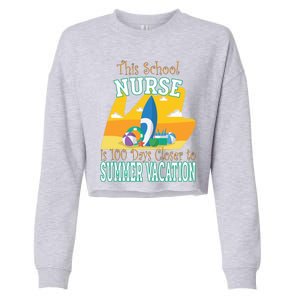 100 Days Of School Nurse Great Gift Funny 100th Day Of School Gift Cropped Pullover Crew