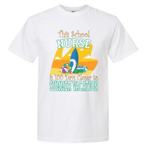 100 Days Of School Nurse Great Gift Funny 100th Day Of School Gift Garment-Dyed Heavyweight T-Shirt