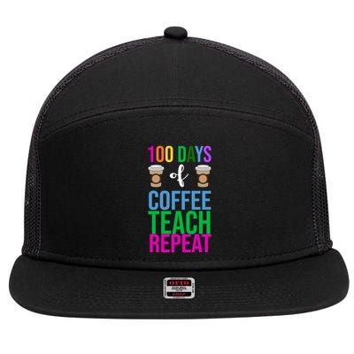 100 Days Of School Coffee Teach Repeat 7 Panel Mesh Trucker Snapback Hat