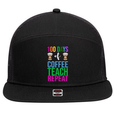 100 Days Of School Coffee Teach Repeat 7 Panel Mesh Trucker Snapback Hat