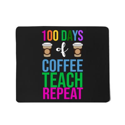 100 Days Of School Coffee Teach Repeat Mousepad