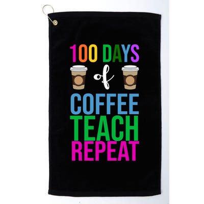100 Days Of School Coffee Teach Repeat Golf Towel