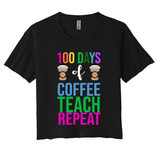 100 Days Of School Coffee Teach Repeat Crop Top