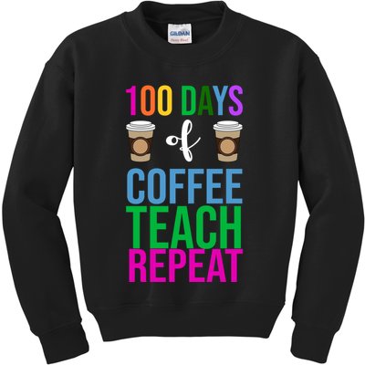 100 Days Of School Coffee Teach Repeat Kids Sweatshirt