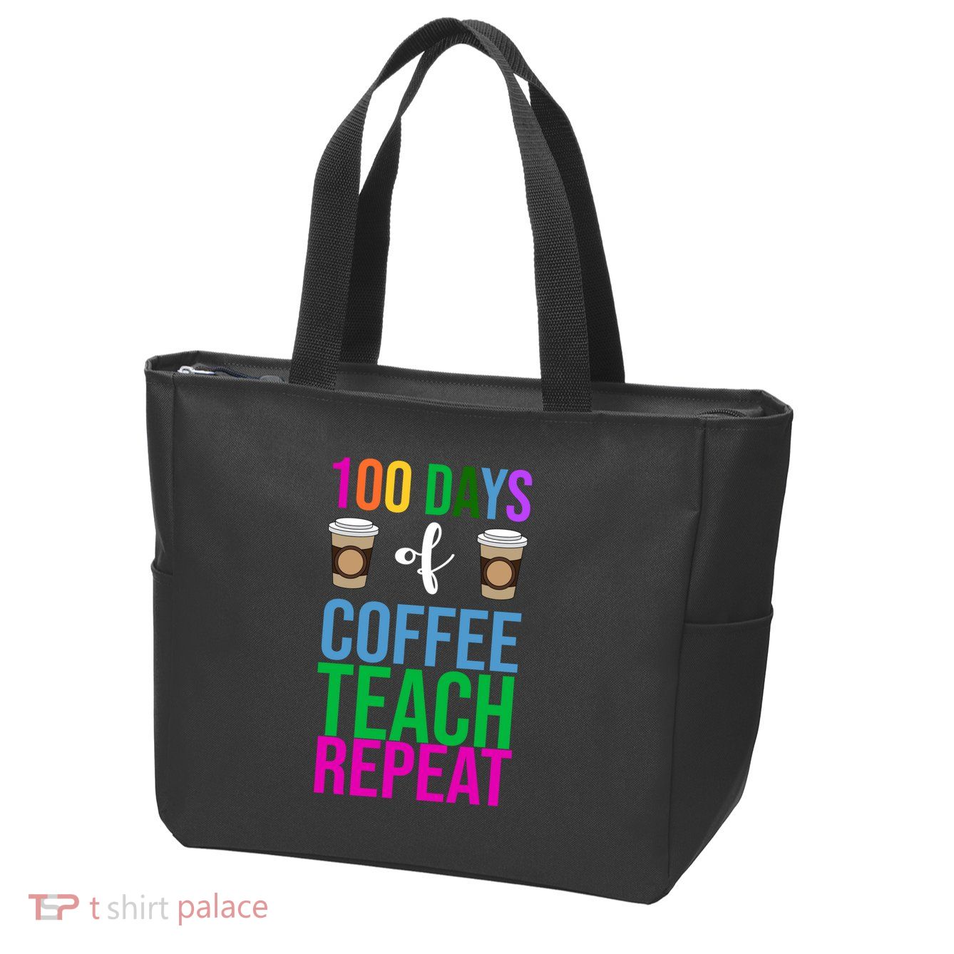 100 Days Of School Coffee Teach Repeat Zip Tote Bag