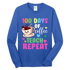 100 Days Of Coffee Teach Repeat School Teaching Chaos Meaningful Gift Tall Long Sleeve T-Shirt