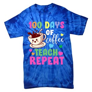 100 Days Of Coffee Teach Repeat School Teaching Chaos Meaningful Gift Tie-Dye T-Shirt