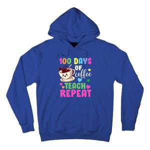 100 Days Of Coffee Teach Repeat School Teaching Chaos Meaningful Gift Tall Hoodie