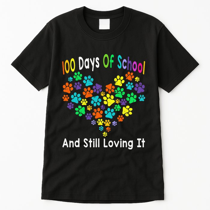 100 Days Of School And Still Loving It Dog Cat 100th Day Tall T-Shirt