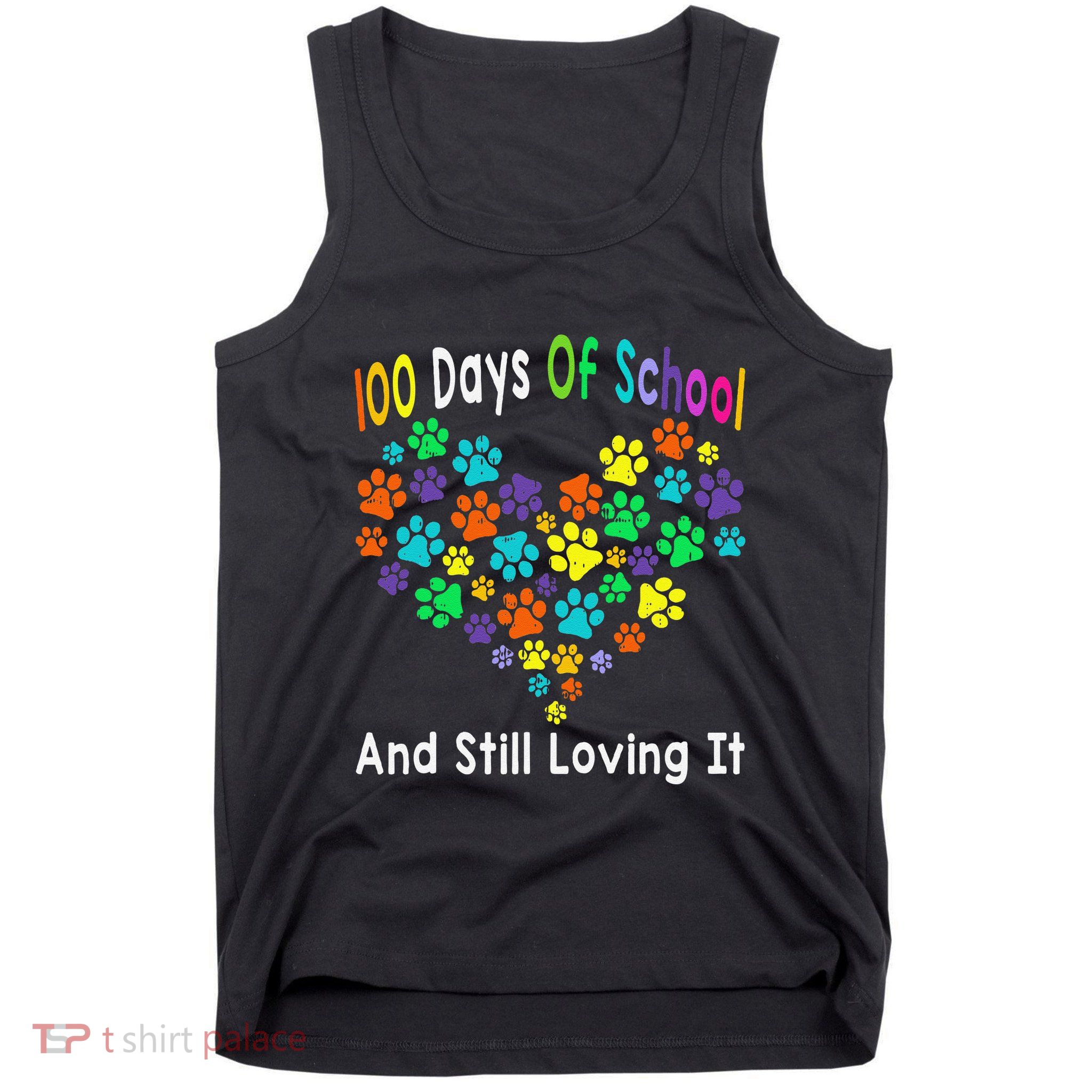 100 Days Of School And Still Loving It Dog Cat 100th Day Tank Top