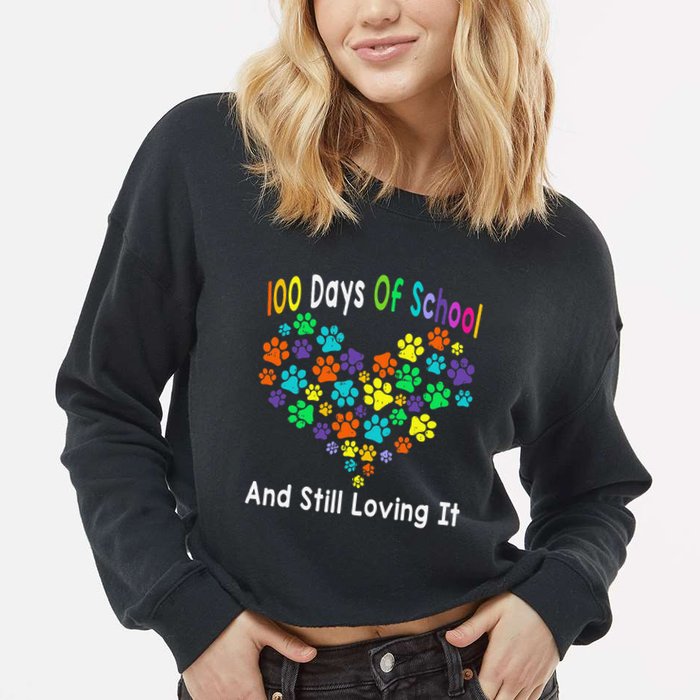 100 Days Of School And Still Loving It Dog Cat 100th Day Cropped Pullover Crew