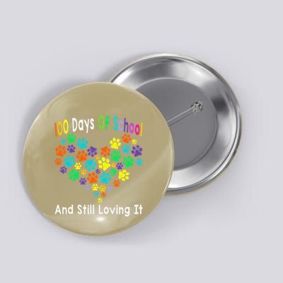 100 Days Of School And Still Loving It Dog Cat 100th Day Button