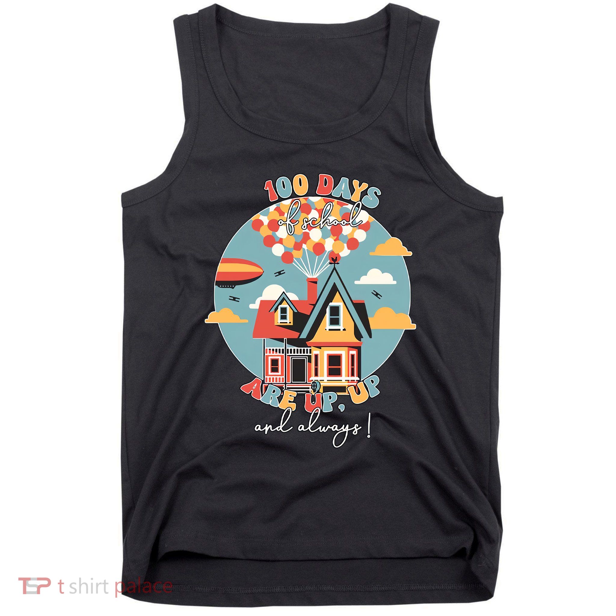 100 Days Of School Are Up And Away 100th Day Teacher Student Tank Top
