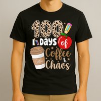 100 Days Of Coffee And Chaos Teacher T-Shirt