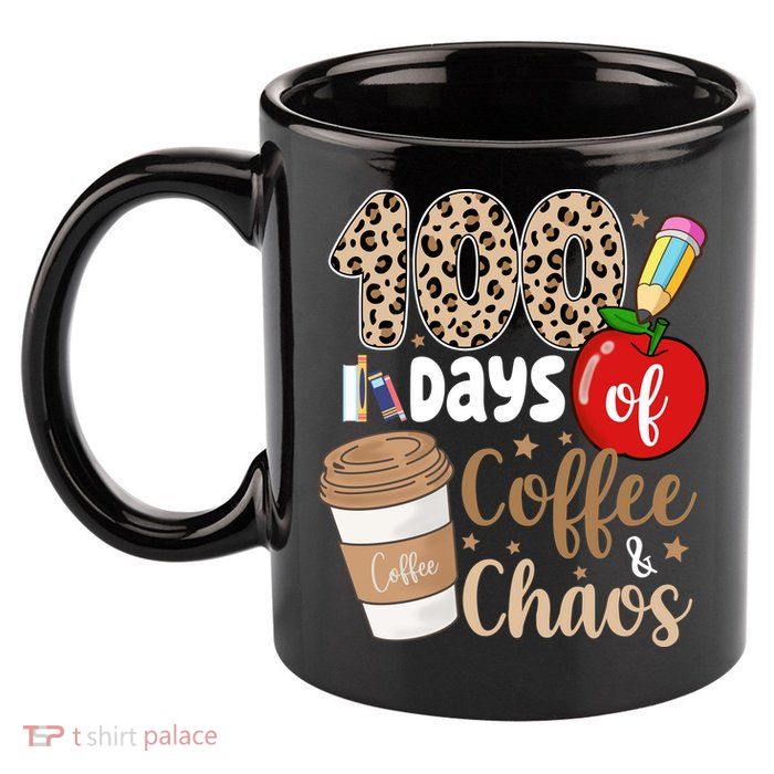 100 Days Of Coffee And Chaos Teacher 11oz C Handle Ceramic Mug
