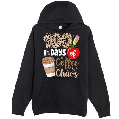 100 Days Of Coffee And Chaos Teacher Premium Pullover Hoodie