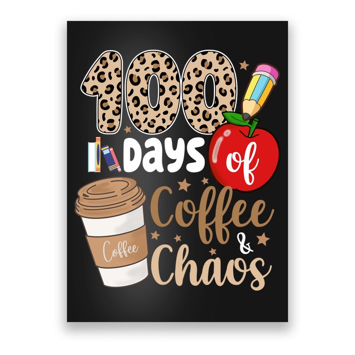 100 Days Of Coffee And Chaos Teacher Poster