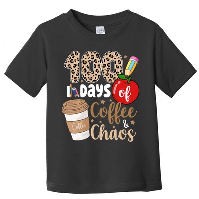 100 Days Of Coffee And Chaos Teacher Toddler T-Shirt