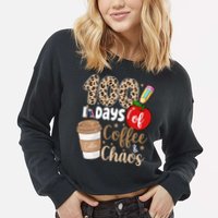 100 Days Of Coffee And Chaos Teacher Cropped Pullover Crew