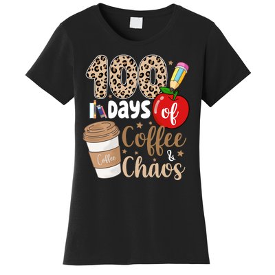 100 Days Of Coffee And Chaos Teacher Women's T-Shirt