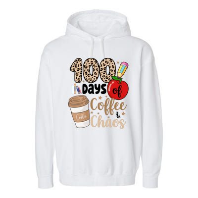 100 Days Of Coffee And Chaos Teacher Garment-Dyed Fleece Hoodie