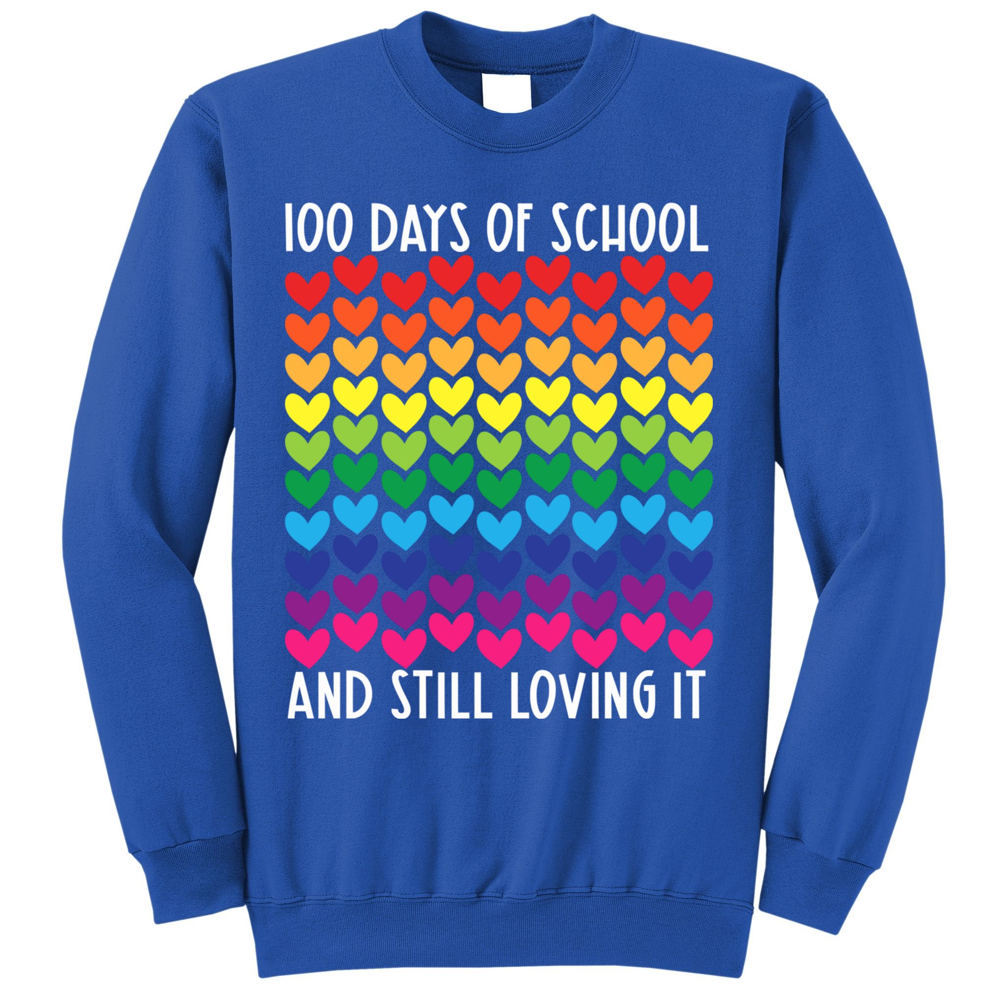 100 Days Of School And Still Loving It Heart Happy 100th Day Gift Sweatshirt