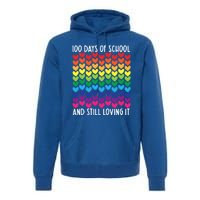 100 Days Of School And Still Loving It Heart Happy 100th Day Gift Premium Hoodie