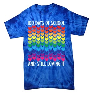 100 Days Of School And Still Loving It Heart Happy 100th Day Gift Tie-Dye T-Shirt