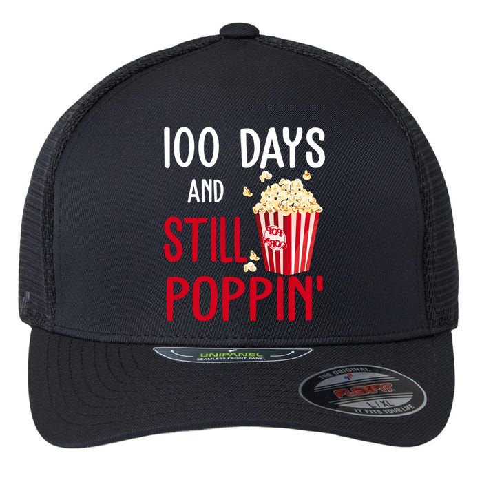 100 Days Of School And Still Poppin Flexfit Unipanel Trucker Cap