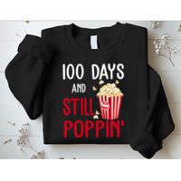 100 Days Of School And Still Poppin Sweatshirt