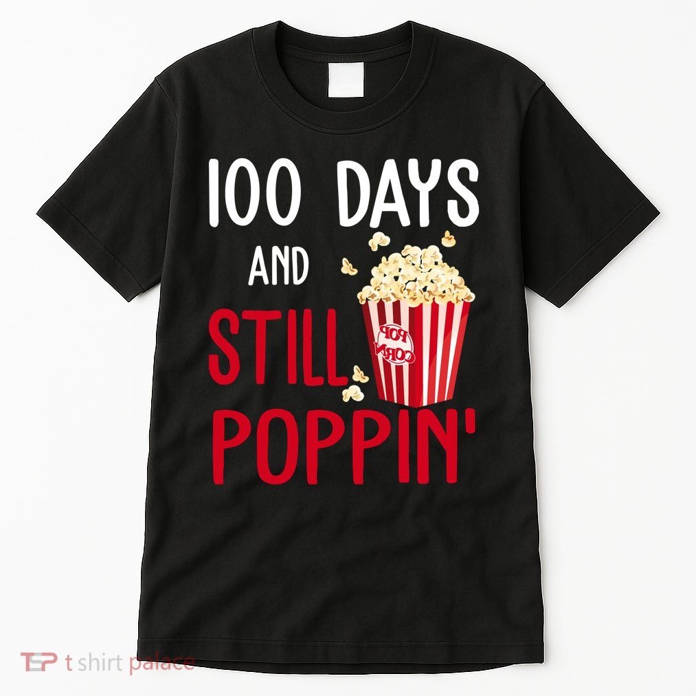 100 Days Of School And Still Poppin Tall T-Shirt