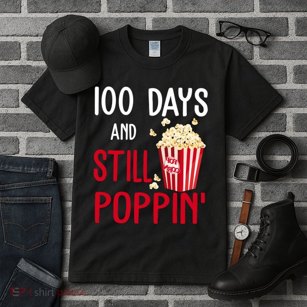 100 Days Of School And Still Poppin Tall T-Shirt