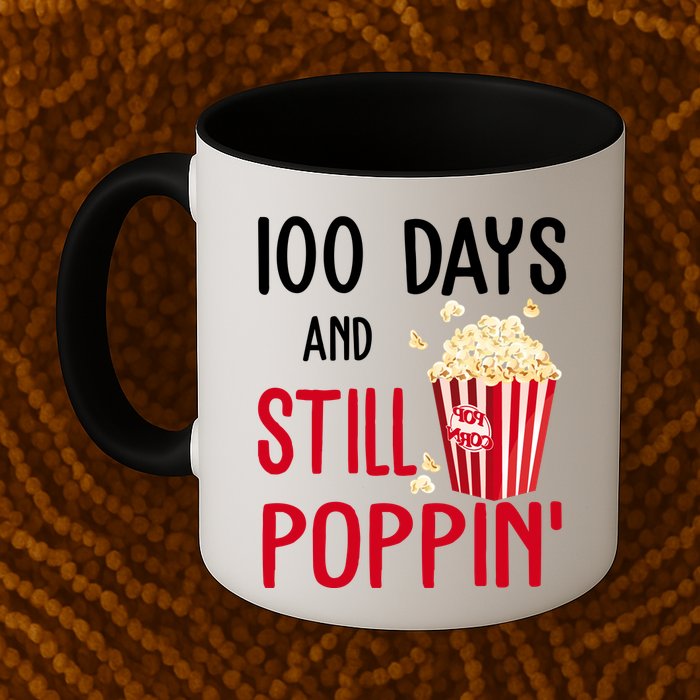100 Days Of School And Still Poppin Mug